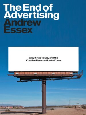 cover image of The End of Advertising